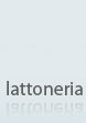 Lattoneria